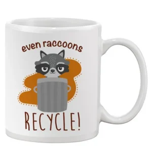 Even Raccoons Recycle! Mug -SmartPrintsInk Designs